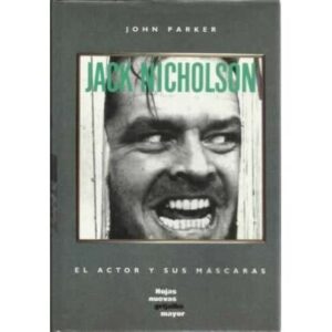 Jack Nicholson. El actor y sus máscaras