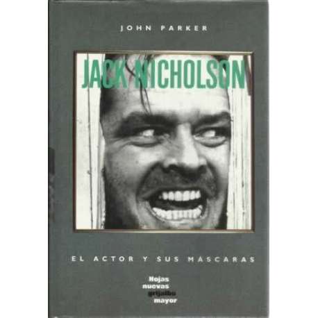 Jack Nicholson. El actor y sus máscaras