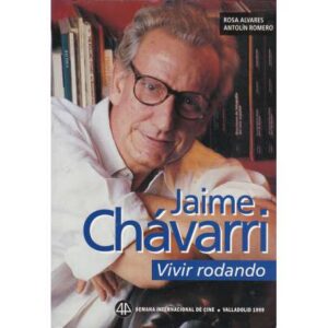 Jaime Chávarri. Vivir rodando