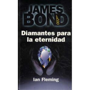 James Bond 007. Diamantes para la eternidad