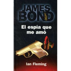James Bond 007. El espía que me amó