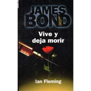 James Bond 007. Vive y deja morir
