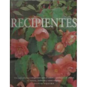 Jardinería práctica: Recipientes