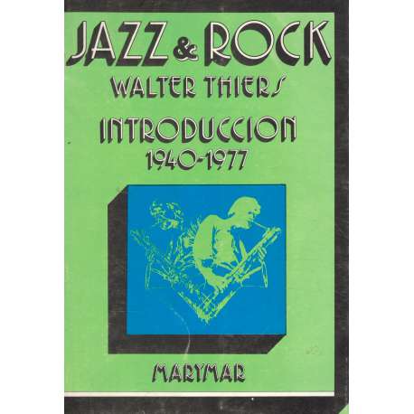 Jazz & Rock. Introducción 1940-1977