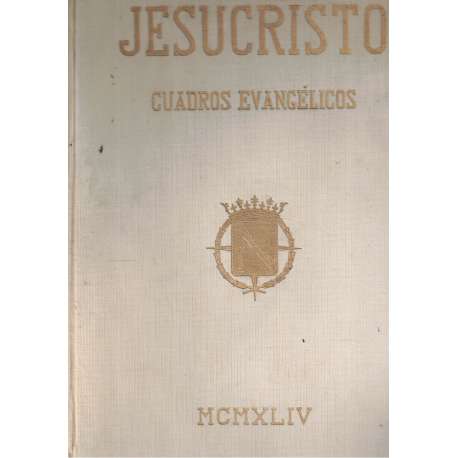 Jesucristo. Cuadros evangélicos