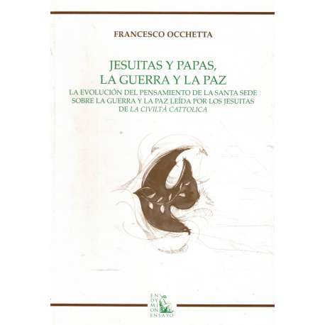 Jesuitas y Papas, la guerra y la paz