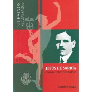 Jesús de Sarría. El nacionalista heterodoxo