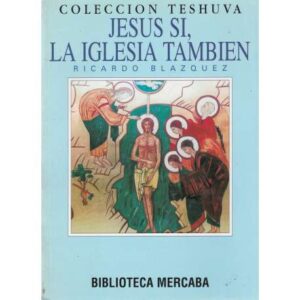 Jesús sí, la iglesia también