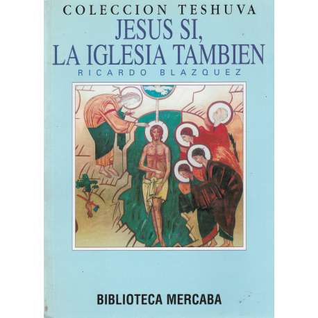 Jesús sí, la iglesia también