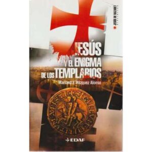 Jesús y el enigma de los templarios