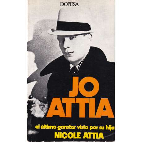 Jo Attia. El último ganster visto por su hija