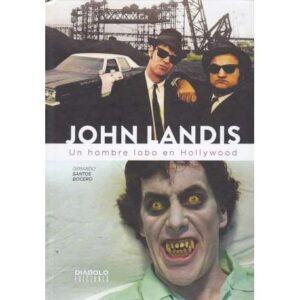 John Landis. Un hombre lobo en Hollywood