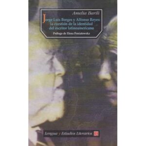 Jorge Luis Borges y Alfonso Reyes: la cuestión de la identidad del escritor latinoamericano