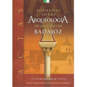 Jornadas sobre Arqueología de la ciudad de Badajoz