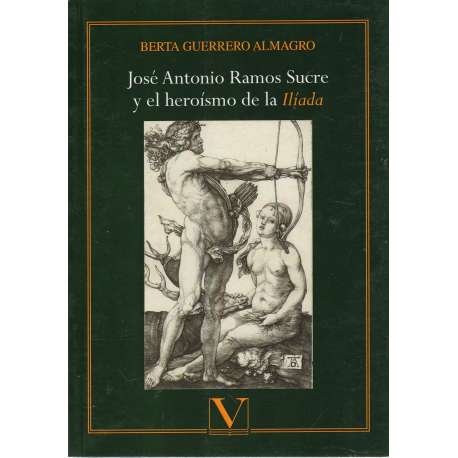 José Antonio Ramos Sucre y el heroísmo de la Ilíada