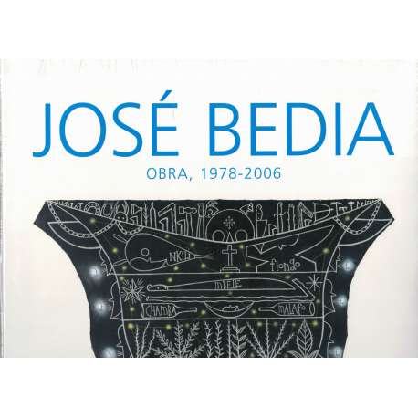José Bedia. Obra, 1978-2006