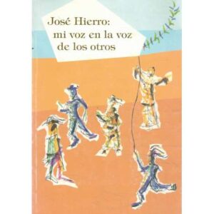 Jose Hierro: Mi voz en la voz de los otros