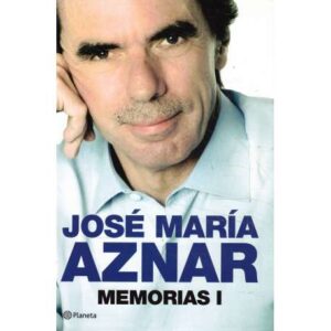José María Aznar. Memorias I