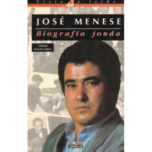 José Menese. Biografía jonda
