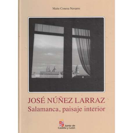 José Núñez Larraz. Salamanca, paisaje interior