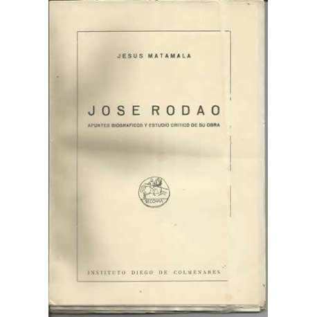 Jose Rodao. Apuntes biográficos y estudio crítico de su obra