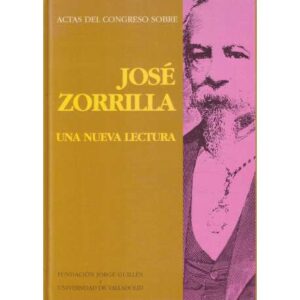 José Zorrilla. Una nueva lectura