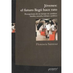 Jóvenes: el futuro llegó hace rato