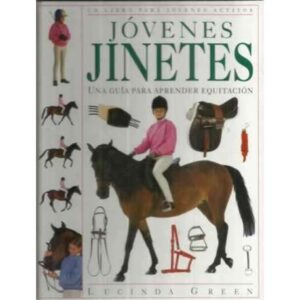 Jóvenes jinetes. Una guía para aprender equitación