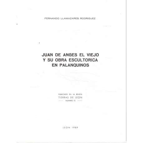 Juan de Anges el Viejo y su obra escultórica en Palanquinos