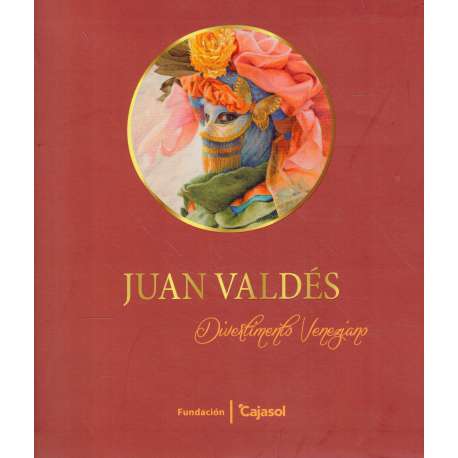 Juan Valdés. Divertimento veneziano