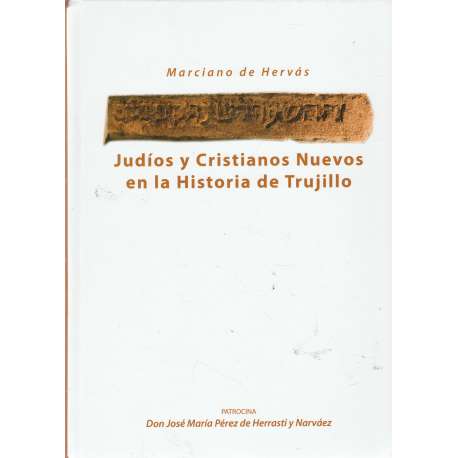 Judíos y cristianos nuevos en la historia de Trujillo