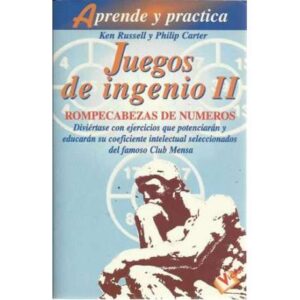 Juegos de ingenio II. Rompecabezas de numeros. Diviértase con ejercicios que potenciarán y educarán su coeficiente intelectual s