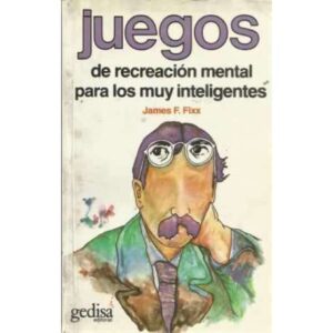 Juegos de recreación mental para los muy inteligentes