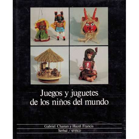 Juegos y juguetes de los niños del mundo