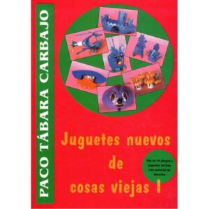 Juguetes nuevos de cosas viejas I