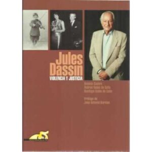 Jules Dassin. Violencia y justicia