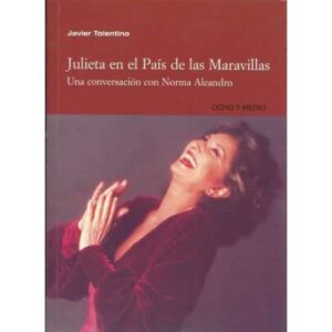 Julieta en el país de las maravillas. Una conversación con Norma Aleandro