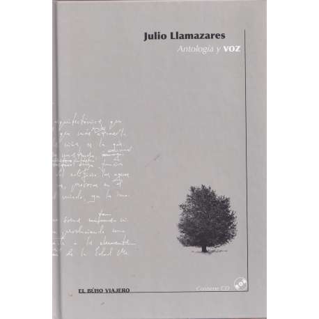 Julio Llamazares. Antología y voz. Incluye CD