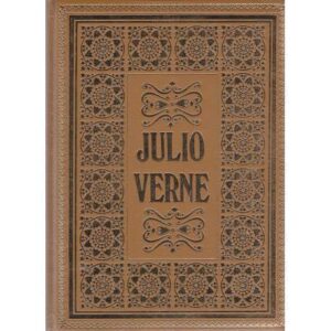 Julio Verne. Obras selectas. La vuelta al mundo en ochenta días. Viaje ...