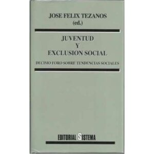 Juventud y exclusión social. Décimo foro sobre tendencias sociales
