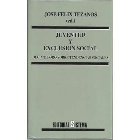 Juventud y exclusión social. Décimo foro sobre tendencias sociales
