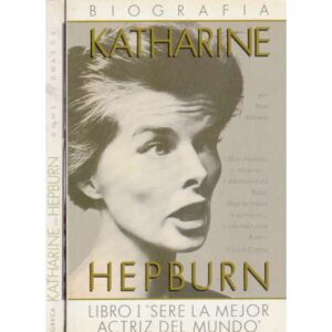 Katharine Hepburn. Biografía. 2 Tomos