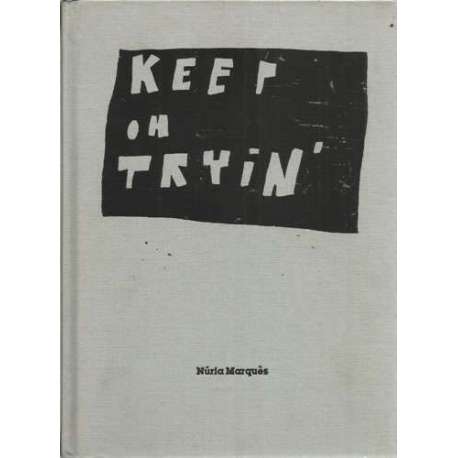 Keep on Tryin'