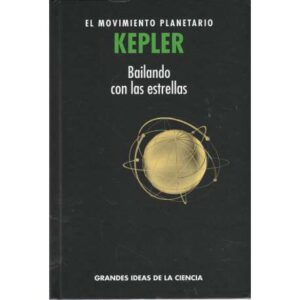 Kepler. El movimiento planetario. Bailando con las estrellas