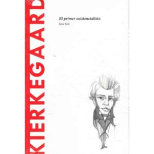 Kierkegaard. El primer existencialista