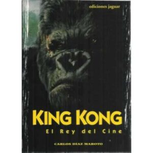 King Kong. El rey del cine