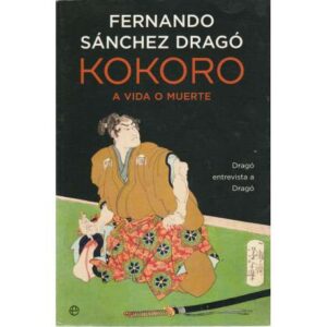 Kokoro a vida o muerte. Dragó entrevista a Dragó