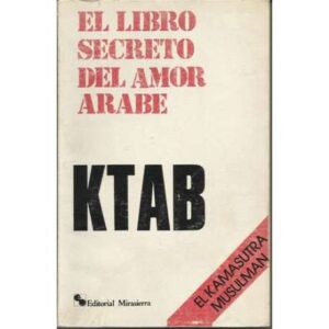 Ktab. El libro secreto del amor árabe