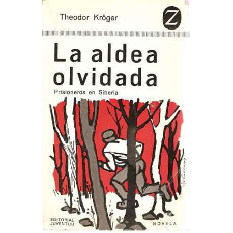 La aldea olvidada. Prisioneros en Siberia