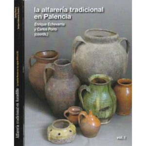 La alfarería tradicional en palencia. II Tomos
